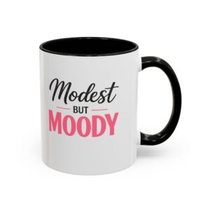 Modest But Moody Accent Coffee Mug - Funny Pink & Black Ceramic Mug (11/15oz)