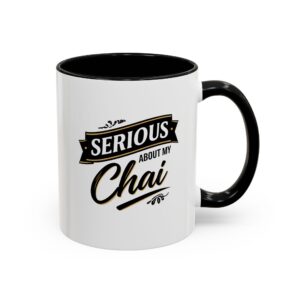 Chai Mug  "Serious About My Chai" Accent Mug
